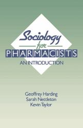 Sociology for Pharmacists : An Introduction