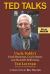 Ted Talks : Uncle Teddy's Fond Memories, Crazy Stories and Heartfelt Reflections