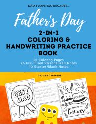 Dad, I Love You Because : 2-In-1 Father's Day Gift Coloring & Handwriting Practice Activity Book: Kids Will Be Excited to Color a Special Picture and Write Their Very Own Note to Dad As a Present for Father's Day. Builds Confidence/independence. So Fun