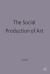 The Social Production of Art