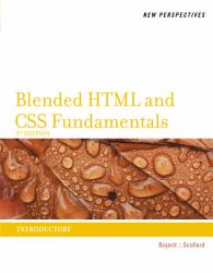 New Perspectives on Blended HTML and CSS Fundamentals : Introductory