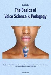 The Basics of Voice Science and Pedagogy