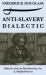 Anti-Slavery Dialectic : A Frederick Douglass Anthology