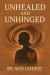 Unhealed and Unhinged : The Price of Evolution