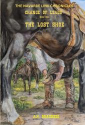 The Navarre Link Chronicles : Change of Leads: the Lost Shoe Book One