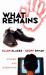 What Remains : Stories and Interviews What Remains : Stories and Interviews