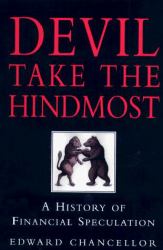 Devil Take the Hindmost : A History of Financial Speculation