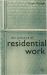The Practice of Residential Work The Practice of Residential Work