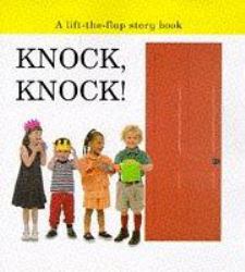 Knock, Knock! : A Lift-the-Flap Story Book