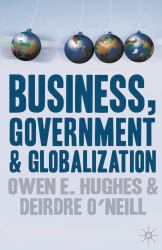 Business, Government and Globalization : An International Perspective