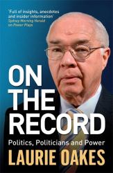 On the Record : Politics, Politicians and Power