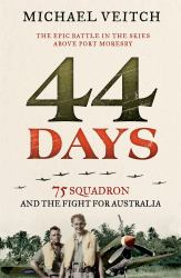 44 Days : 75 Squadron and the Fight for Australia