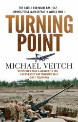 Turning Point : The Battle for Milne Bay 1942 - Japan's First Land Defeat in World War II