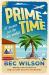 Prime Time : The Handbook for Those in the Prime of Their Life