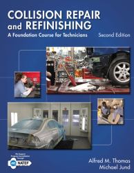 Collision Repair and Refinishing : A Foundation Course for Technicians