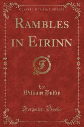Rambles in Eirinn (Classic Reprint)