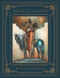The Skull Lantern : A Russian Fairy Tale