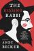 The Kissing Rabbi : Lust, Betrayal, and a Community Turned Inside Out The Kissing Rabbi : Lust, Betrayal, and a Community Turned Inside Out