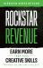 Rockstar Revenue : Earn More from Your Creative Skills (Without Feeling Like a Sellout)