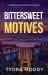 Bittersweet Motives Bittersweet Motives