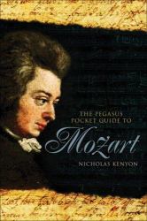 The Pegasus Pocket Guide to Mozart