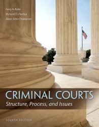 Criminal Courts : Structure, Process, and Issues