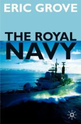The Royal Navy Since 1815 : A New Short History