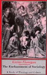 The Enchantment of Sociology : A Study of Theology and Culture