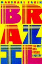 Brazil : The Once and Future Country