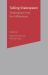 Talking Shakespeare : Shakespeare into the Millennium