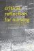 Critical Reflection for Nursing and the Helping Professions : A User's Guide