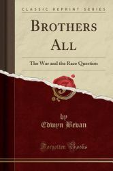 Brothers All : The War and the Race Question (Classic Reprint)