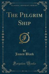 The Pilgrim Ship (Classic Reprint)
