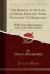 The Reasons of the Laws of Moses, from the More Nevochim of Maimonides : With Notes Dissertations and a Life of the Author (Classic Reprint)
