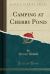 Camping at Cherry Pond (Classic Reprint)