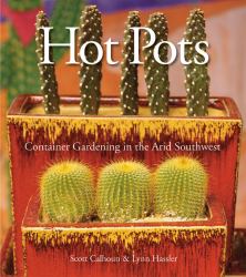 Hot Pots : Container Gardening in the Arid Southwest