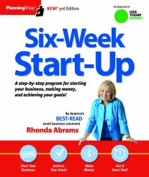 Six-Week Start-Up : A Step-By-step Program for Starting Your Business, Making Money, and Achieving Your Goals!