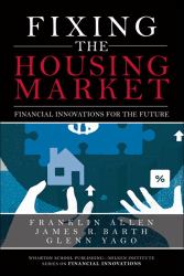 Fixing the Housing Market : Financial Innovations for the Future