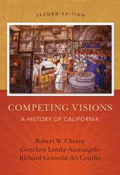 Competing Visions : A History of California