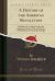 A History of the American Revolution : Published in London under the Superintendence of the Society for the Diffusion of Useful Knowledge (Classic Reprint)