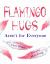 Flamingo Hugs Aren't for Everyone