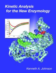 Kinetics Analysis for the New Enzymology : Using Computer Simulation to Learn Kinetics and Solve Mechanisms