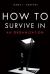 How to Survive in an Organization