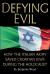 Defying Evil : How the Italian Army Saved Croatian Jews During the Holocaust