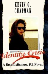 Identity Crisis : Rick LaBlonde, P. I.