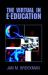 The Virtual in E-Education