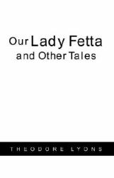 Our Lady Fetta and Other Tales