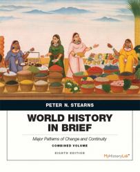 World History in Brief : Major Patterns of Change and Continuity, Combined Volume