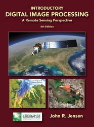 Introductory Digital Image Processing : A Remote Sensing Perspective