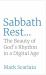 Sabbath Rest : The Beauty of God's Rhythm in a Digital Age